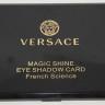 Тени Versace  Magic Shine 28 Colors